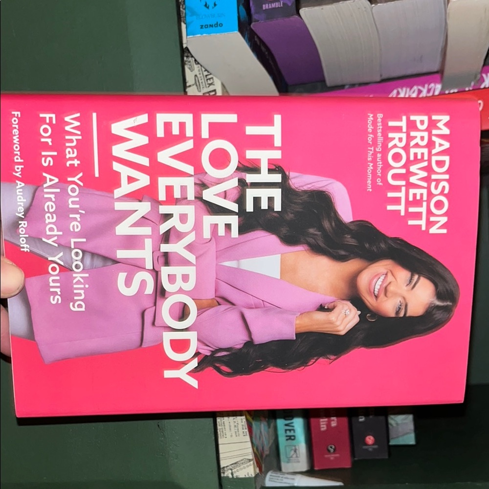 The Love Everbody Wants by Madison Prewett Troutt